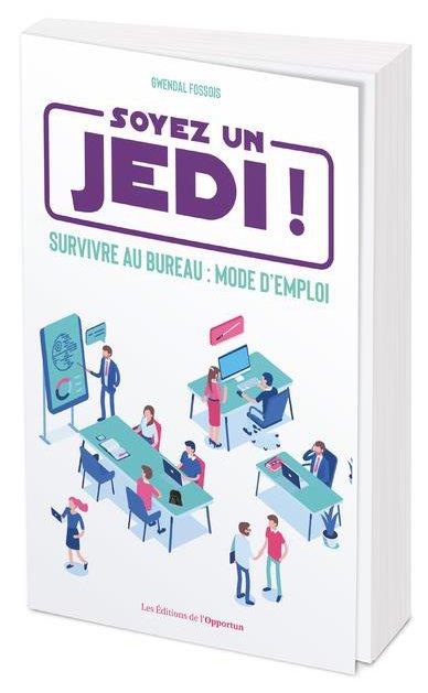 Soyez un Jedi. Survivre au bureau : mode d'emploi