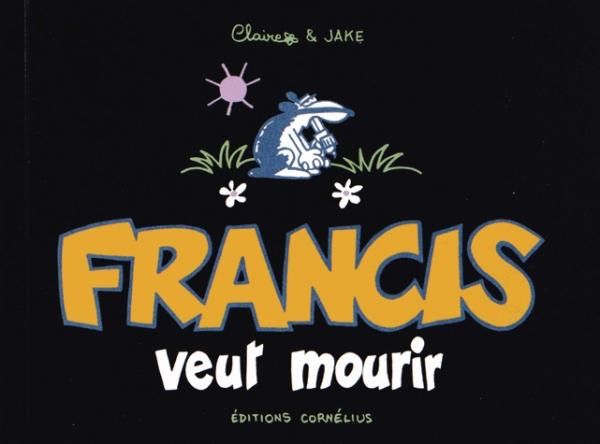 Francis veut mourir