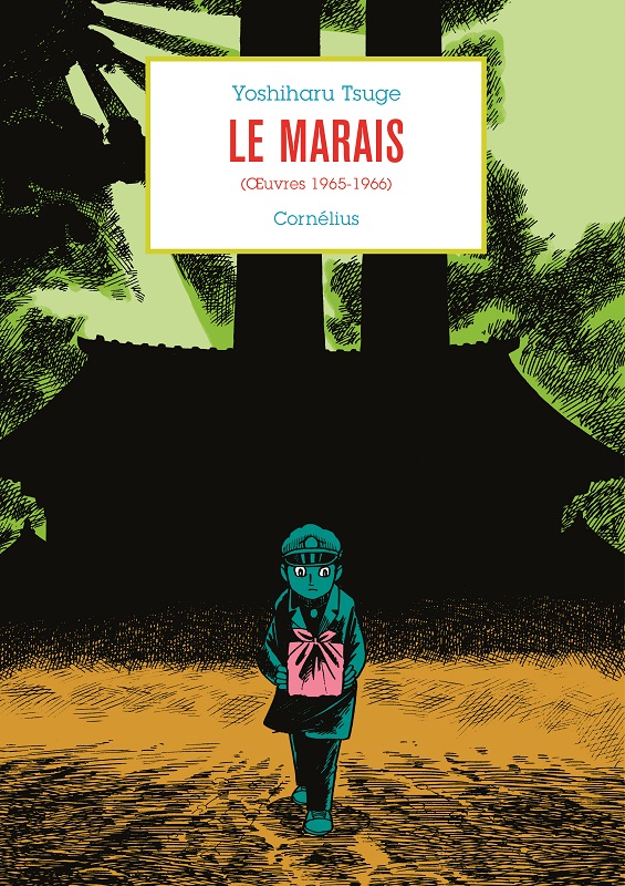 Anthologie Yoshiharu Tsuge Tome 1 : Le Marais. Oeuvres 1965-1966