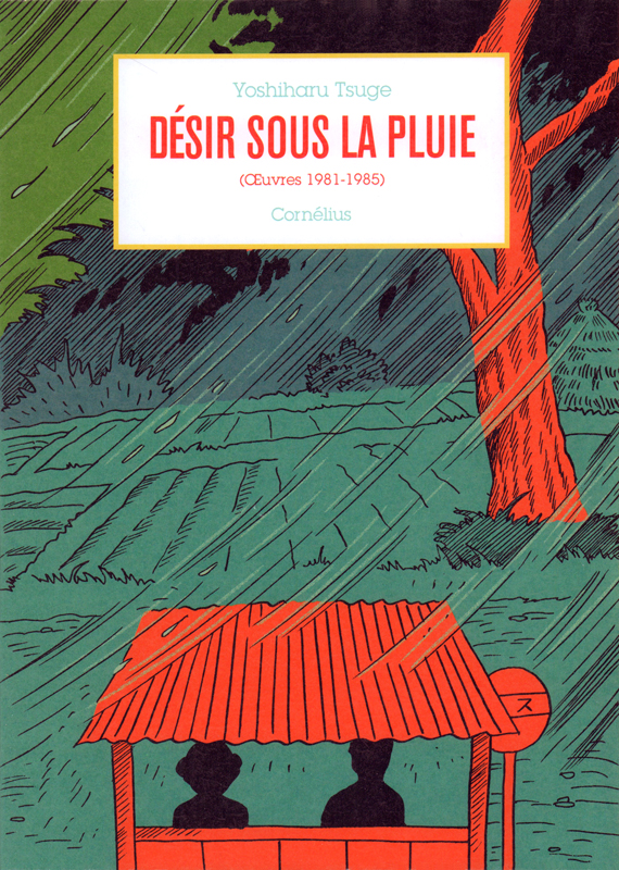 Oeuvres (1981-1985) : Désir sous la pluie