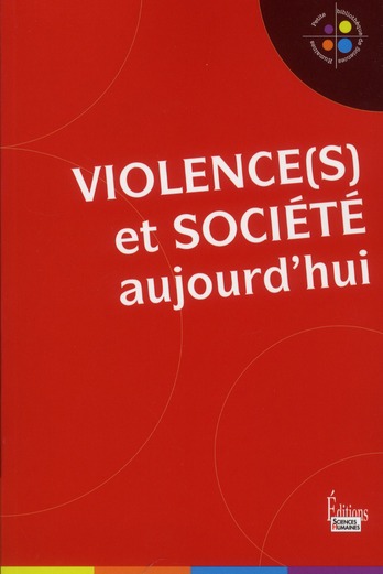 Violence(s) et société aujourd'hui