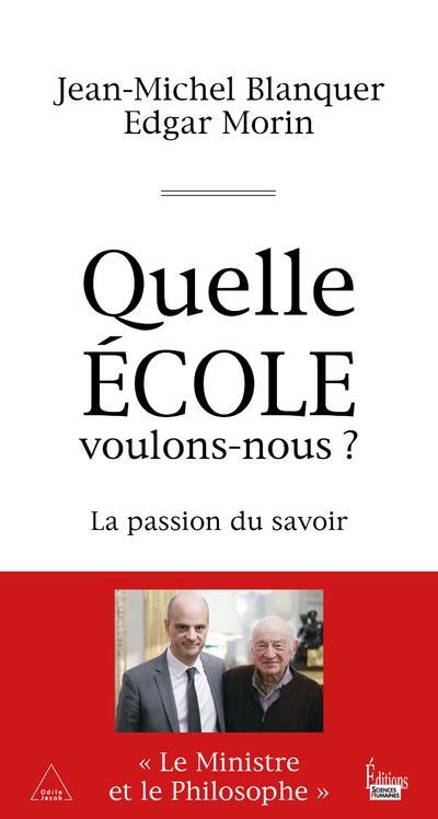 Quelle école voulons-nous ? La passion du savoir