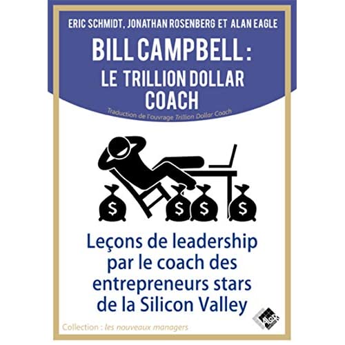 Bill Campbell le trillion dollar coach