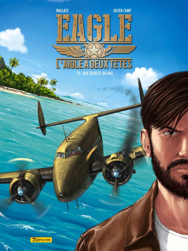 Eagle : L'aigle à deux têtes Tome 3 : Aux sources du mal