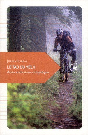 Le Tao du vélo. Petites méditations cyclopédiques