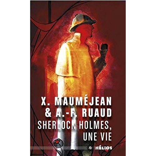 Sherlock Holmes, une vie
