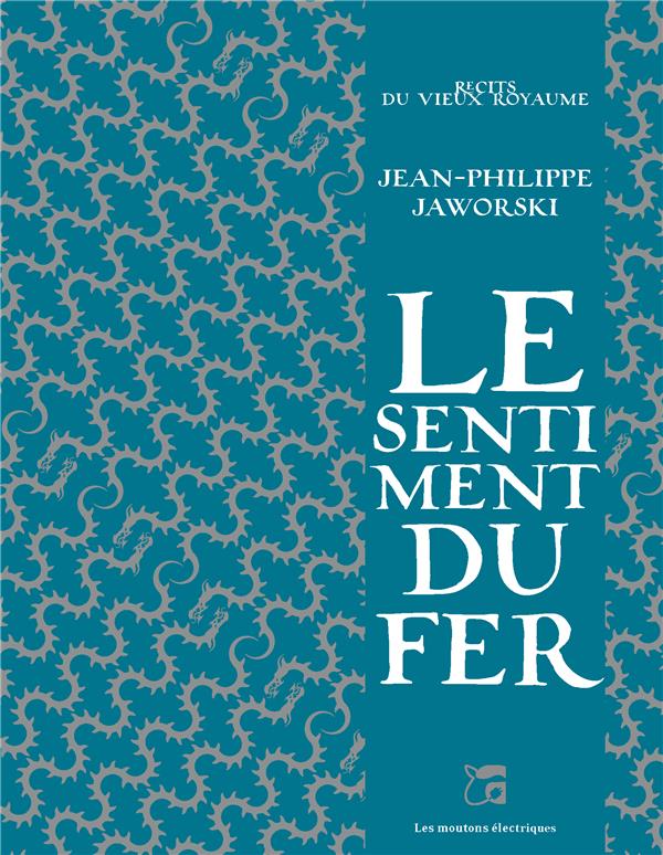 Récits du Vieux Royaume : Le sentiment du fer. Edition limitée