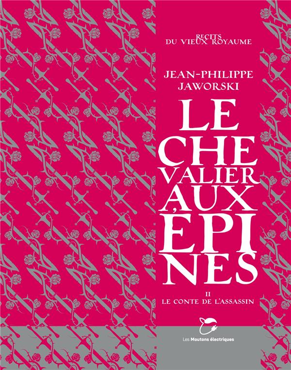 Récits du Vieux Royaume : Le Chevalier aux épines. Tome 2, Le conte de l'assassin