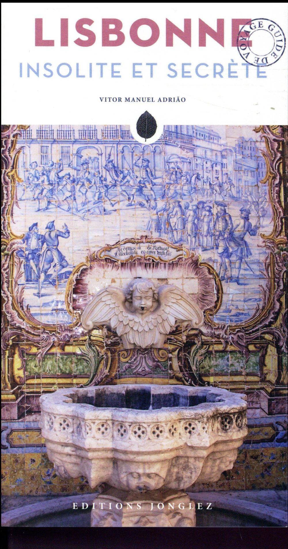 Lisbonne insolite et secrète