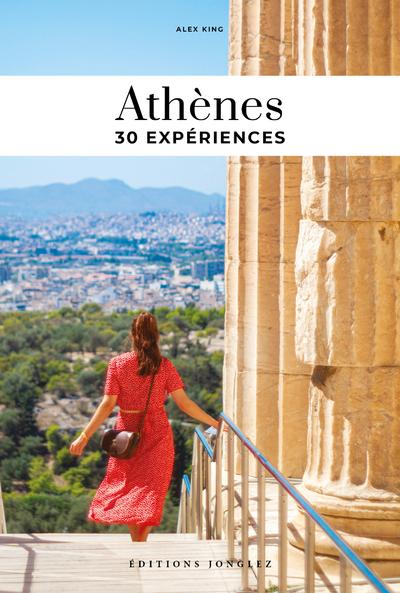 Athènes. 30 expériences