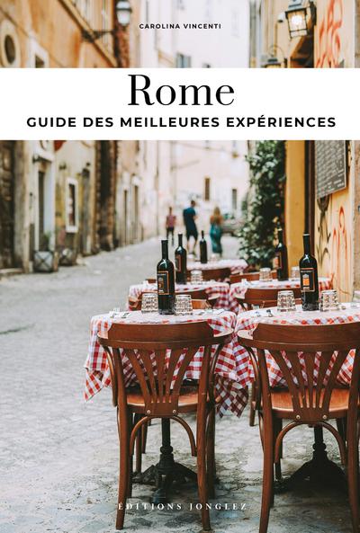 Rome. Guide des meilleures expériences