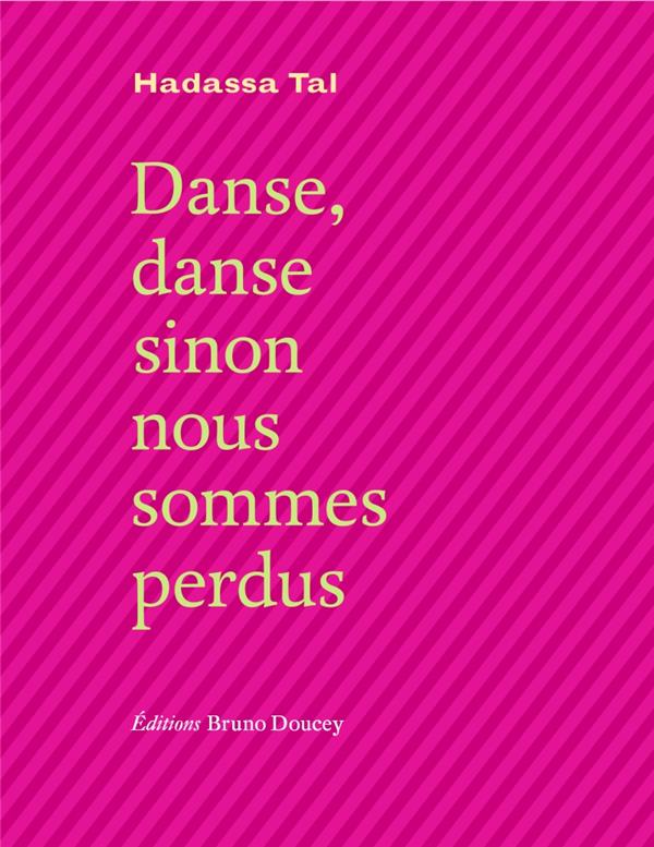 Danse danse sinon nous sommes perdus