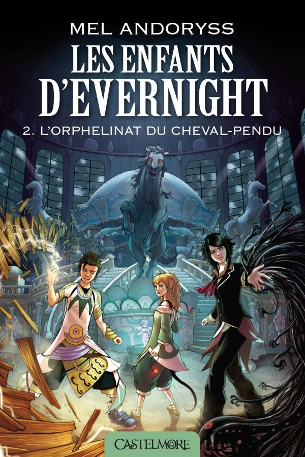 Les enfants d'Evernight Tome 2 : L'orphelinat du cheval-pendu