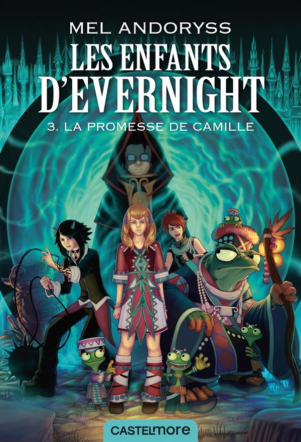 Les enfants d'Evernight Tome 3 : La promesse de Camille