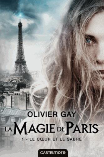 La magie de Paris Tome 1 : Le coeur et le sabre