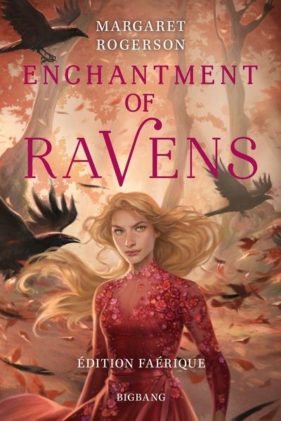 Enchantment of Ravens. Edition Faérique