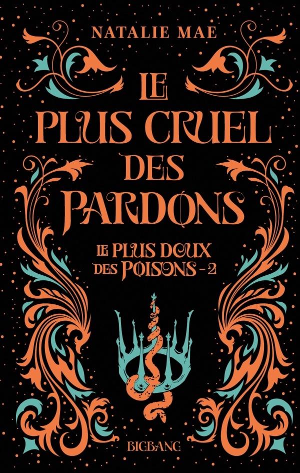 Le plus doux des poisons Tome 2 : Le plus cruel des pardons