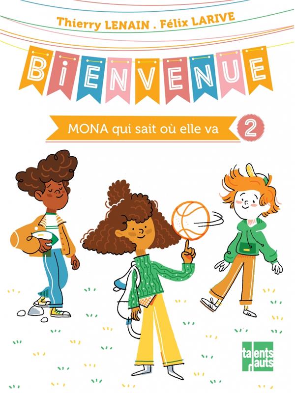 Bienvenue Tome 2 : Mona qui sait où elle va