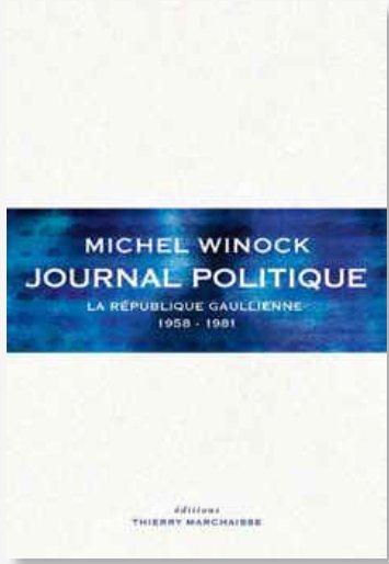 Journal politique. La République gaullienne (1958-1981)