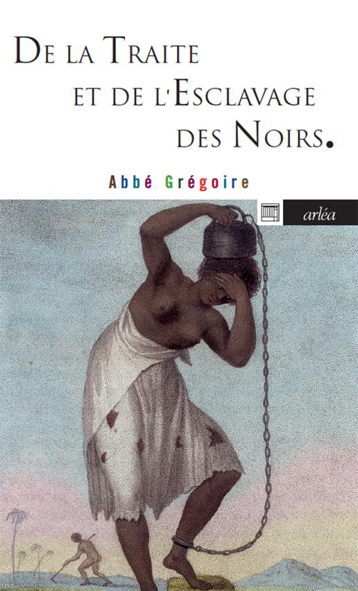 De la traite et de l'esclavage des noirs