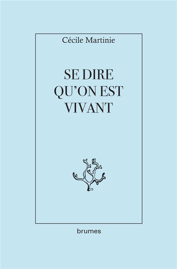 Se dire qu'on est vivant