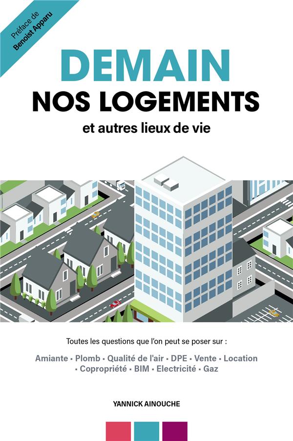 Demain nos logements et autres lieux de vie. Toutes les questions que l'on peut se poser sur : amian