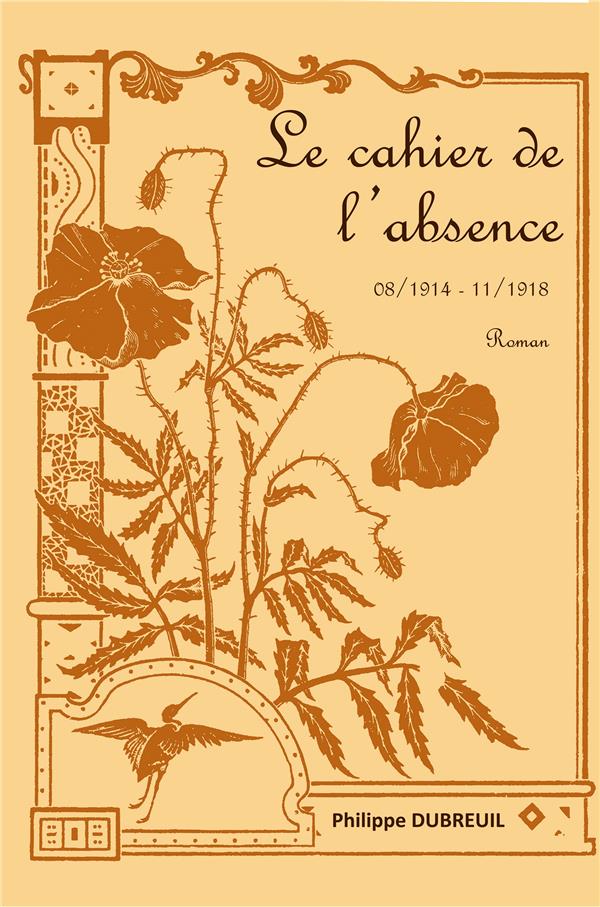 Le cahier de l'absence. 08/1914-11/1918
