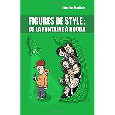 Figures de style. De La Fontaine à Booba