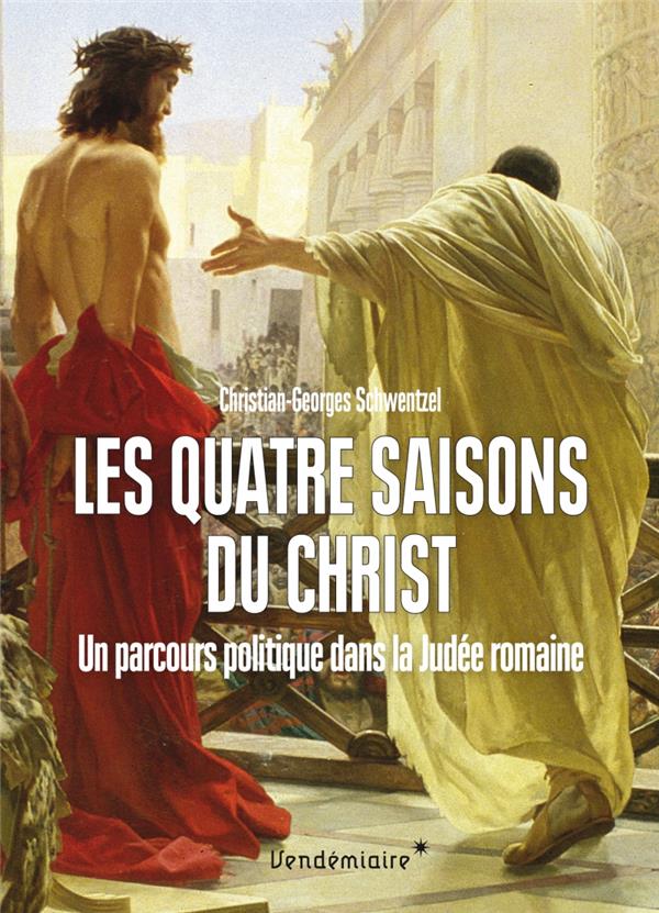 Les quatre saisons du Christ. Un parcours politique dans la Judée romaine
