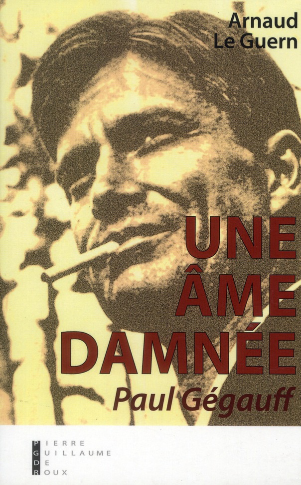 Une âme damnée. Paul Gégauff
