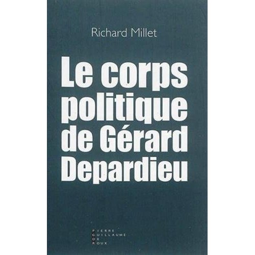 Le corps politique de Gérard Depardieu