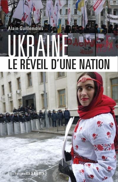 Ukraine, le réveil d'une nation. 2e Edition revue et augmentée
