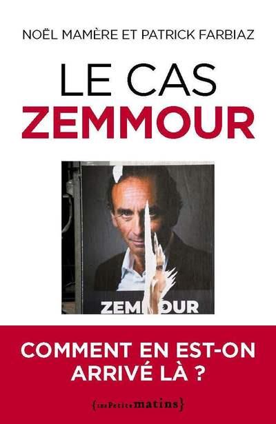 Le cas Zemmour. Comment en est-on arrivé là ?