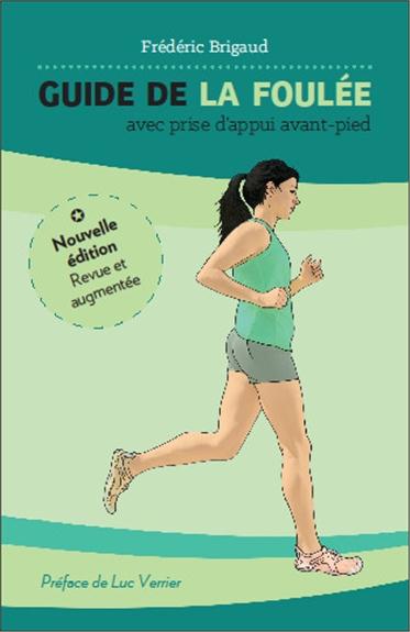 Guide de la foulée avec prise d'appui avant-pied. Edition revue et augmentée