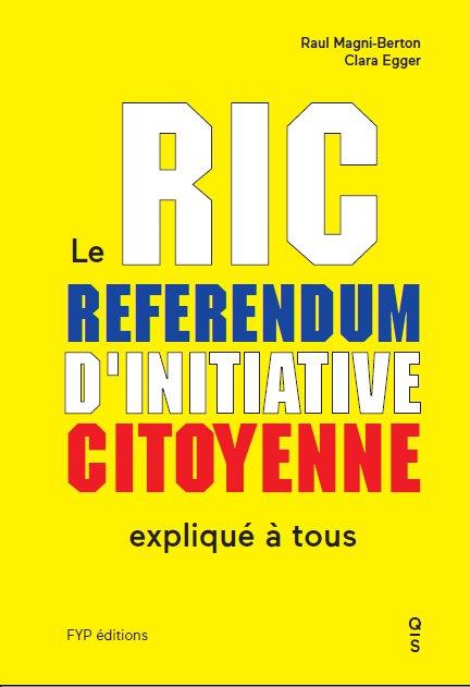 RIC : Le référendum d'initiative citoyenne expliqué à tous. Au coeur de la démocratie directe