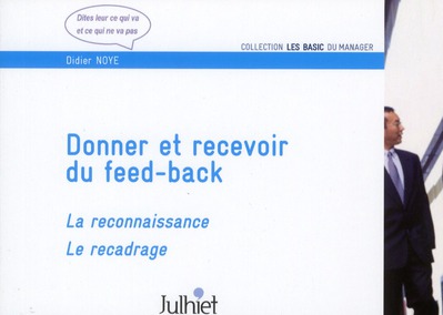 Donner et recevoir du feed-back. La reconnaissance, le recadrage
