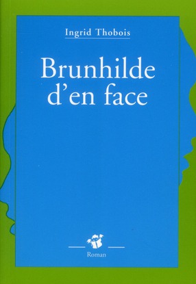 Brunhilde d'en face