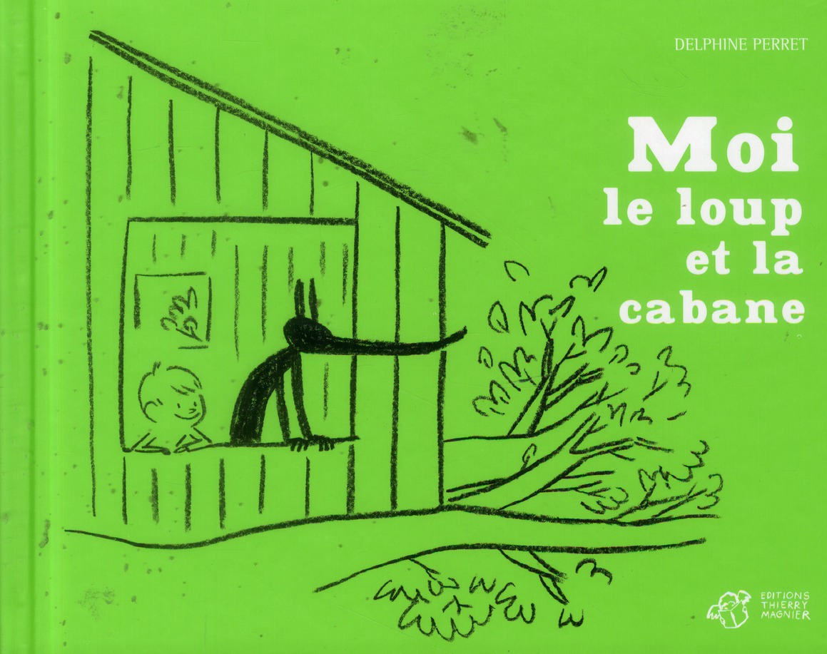 Moi, le loup et la cabane