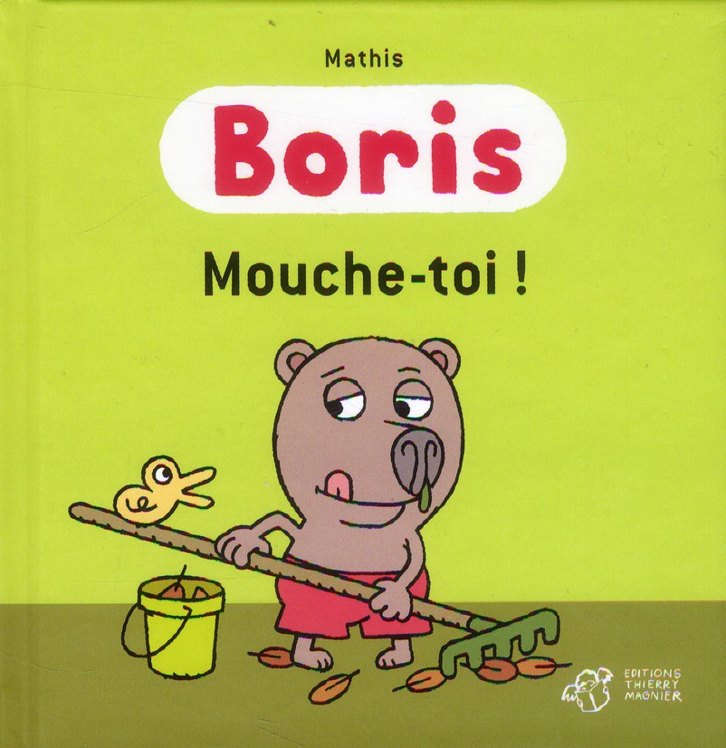 Boris : Mouche-toi !
