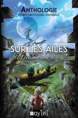 Sur les ailes de l'imaginaire. Tome 2