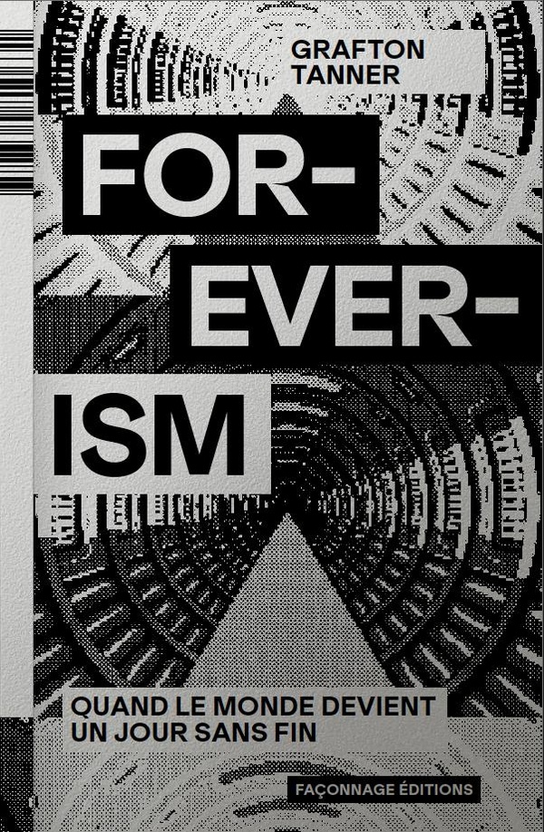 Foreverism. Quand le monde devient un jour sans fin