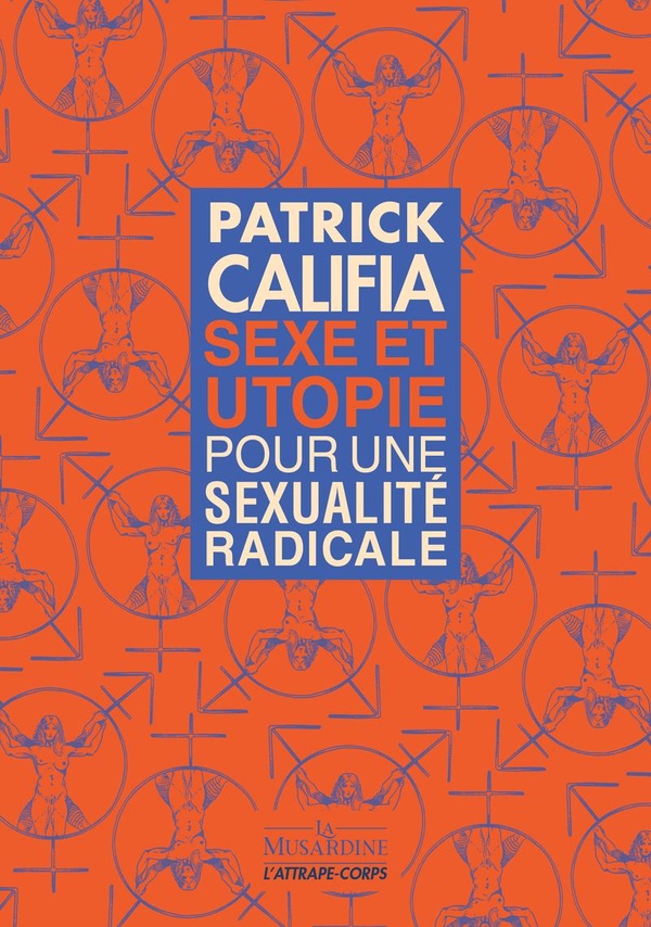 Sexe et utopie. Pour une sexualité radicale
