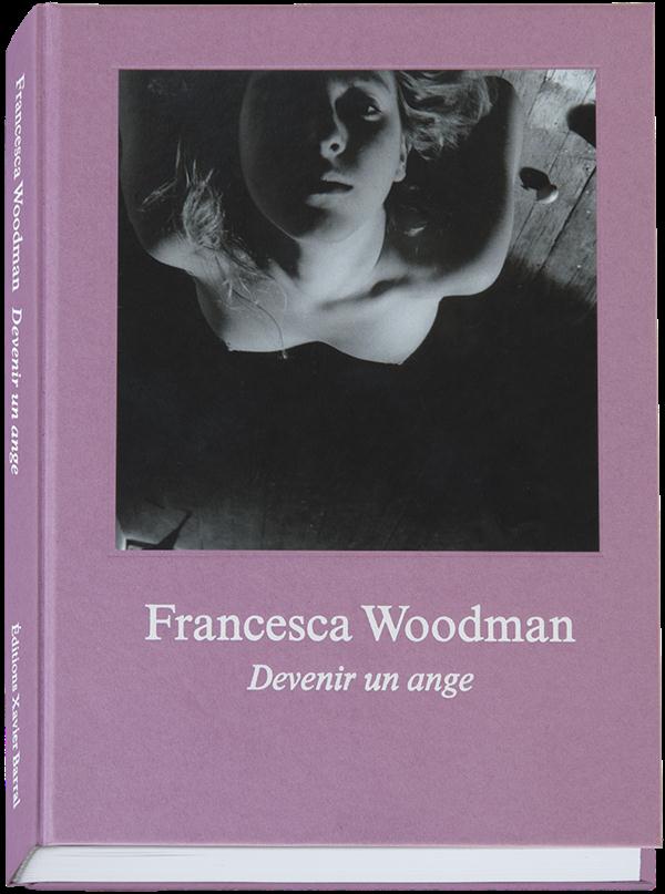 Francesca Woodman. Devenir un ange