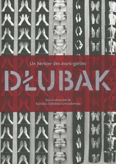 Dlubak. Un héritier des avant-gardes