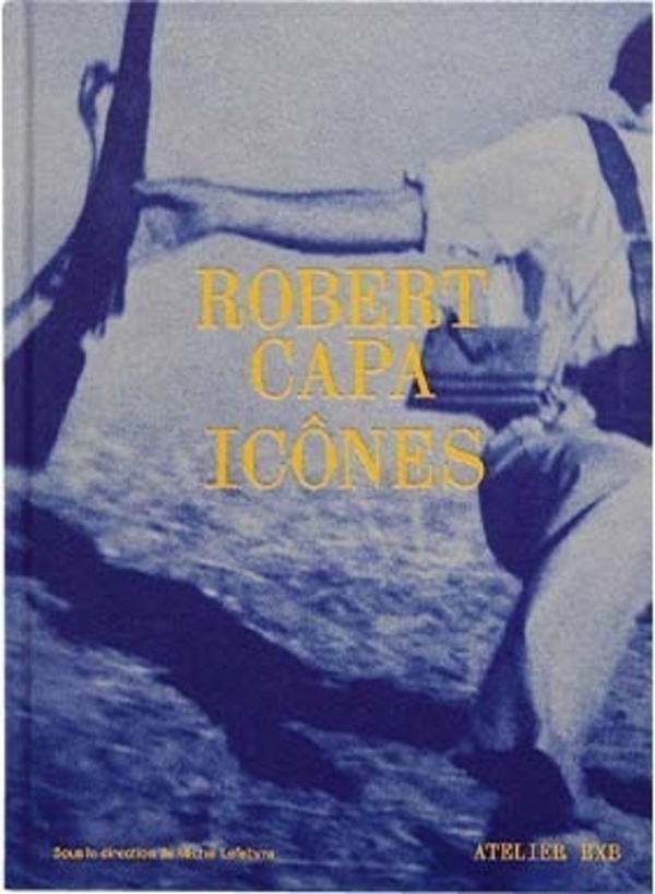 Robert Capa. Icônes