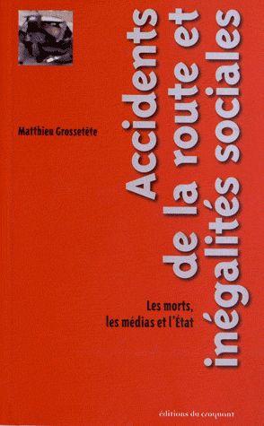 Accidents de la route et inégalités sociales. Les morts, les médias et l'Etat
