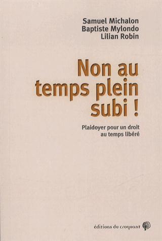 Non au temps plein subi ! Plaidoyer pour un droit au temps libéré