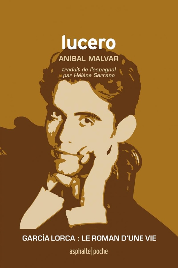 Lucero. Ou La Vie fulgurante