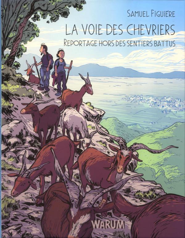 La voie des chevriers. Reportage hors des sentiers battus