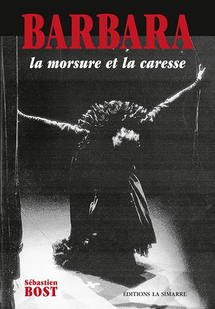 Barbara. La morsure et la caresse